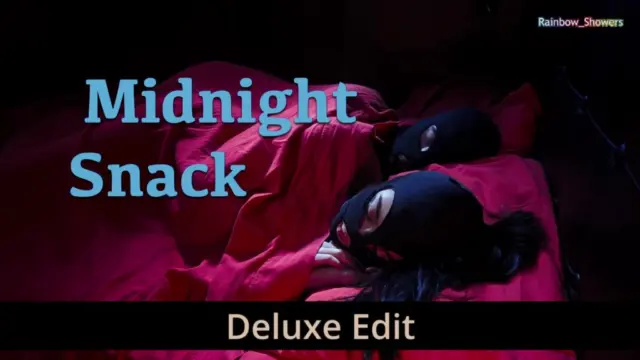 Midnight Snack – Deluxe Edit